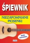 Śpiewnik. Niezapomniane piosenki. Duża czcionka - zdjęcie