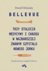 Bellevue. Trzy stulecia medycyny i chaosu w najbardziej znanym szpitalu Nowego Jorku - zdjęcie