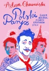 Polski Paryż. Śladem malarek, pisarzy, kreatorów stylu - zdjęcie