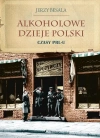 Alkoholowe dzieje Polski Czasy PRL-u - zdjęcie