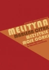 Melityna - poemat rozpuszczony, Wszystkie moje córki - poemat cykliczny w dwunastu częściach - zdjęcie