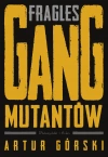 Fragles. Gang Mutantów. Duże Litery - zdjęcie