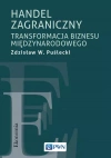 Handel zagraniczny. Transformacja biznesu międzynarodowego - zdjęcie