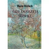 Gdy dojrzeją śliwki - zdjęcie