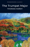 The Trumpet-Major. Wordsworth Classics wer. angielska - zdjęcie