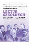 Opracowania lektur szkolnych dla liceum i technikum - zdjęcie