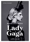 Lady Gaga: Applause. Biografia ikony - zdjęcie