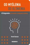 Od myślenia do olśnienia. 60 diagramów: jak wizualnie rozwiązywać problemy - zdjęcie