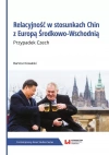 Relacyjność w stosunkach Chin z Europą Środkowo-Wschodnią - zdjęcie