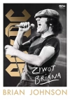Żywot Briana. Autobiografia wokalisty AC/DC - zdjęcie