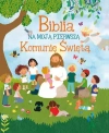 Biblia na moją Pierwszą Komunię święta - zdjęcie