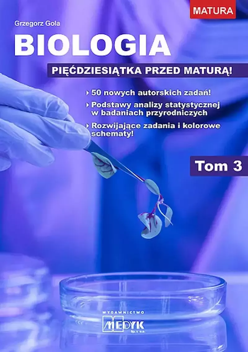 Biologia. Pięćdziesiątka przed maturą. Tom 3 Biologia. Pięćdziesiątka przed maturą. Tom 3