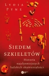 Siedem szkieletów. Historia najsłynniejszych ludzkich skamieniałości - zdjęcie