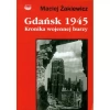 Gdańsk 1945 Kronika wojennej burzy - zdjęcie