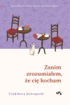 Zanim zrozumiałem, że cię kocham. Zanim wystygnie kawa - zdjęcie