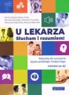U lekarza. Słucham i rozumiem! Materiały do nauczania języka polskiego medycznego poziom A2-B2 - zdjęcie