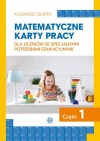 Matematyczne karty pracy dla uczniów ze specjalnymi potrzebami edukacyjnymi. Część 1 - zdjęcie
