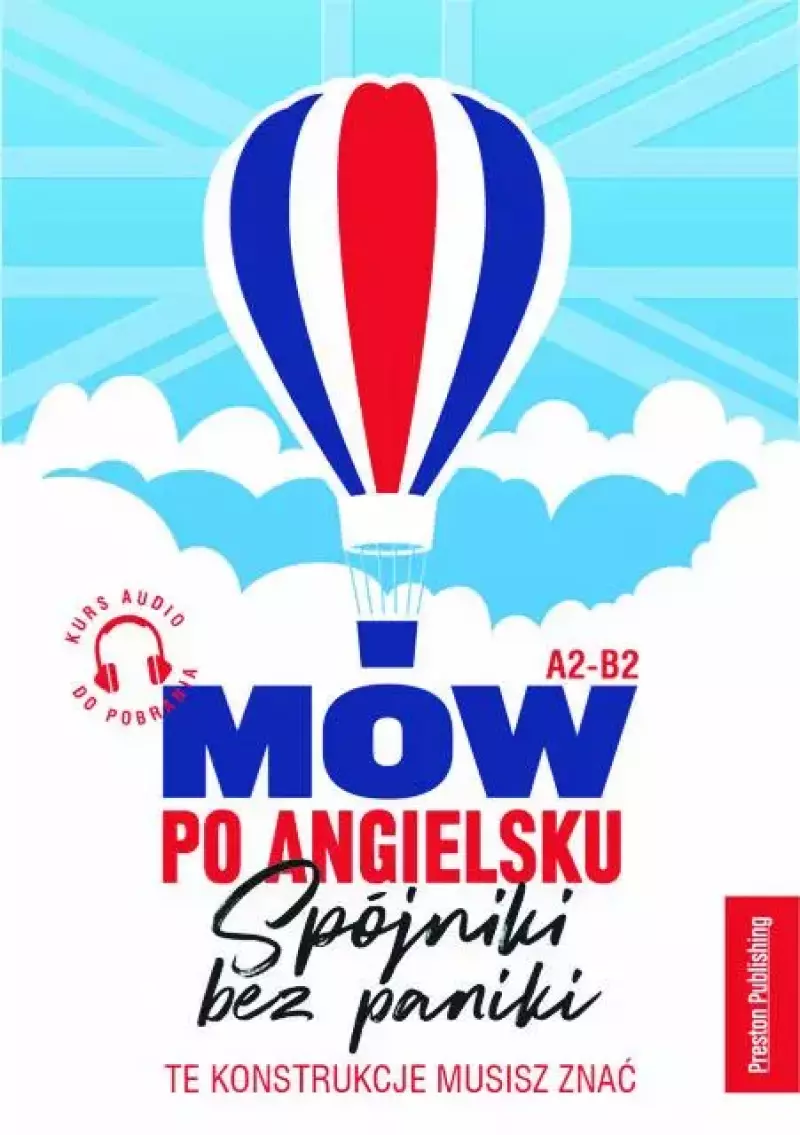 MÓW PO ANGIELSKU SPÓJNIKI BEZ PANIKI