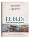Lublin - biografia gospodarcza miasta - zdjęcie