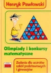 Olimpiady i konkursy matematyczne. Zadania dla uczniów szkół podstawowych i gimnazjów - zdjęcie