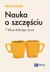 Nauka o szczęściu. 7 lekcji dobrego życia - zdjęcie
