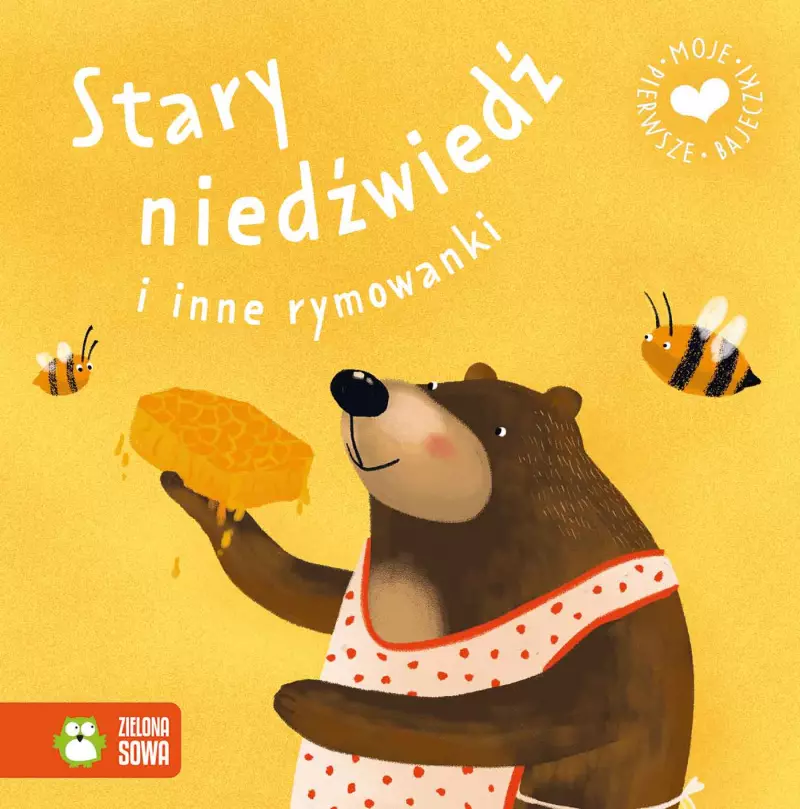 Moje pierwsze bajeczki. Stary niedźwiedź i inne rymowanki Moje pierwsze bajeczki. Stary niedźwiedź i inne rymowanki