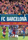 FC Barcelona. Sztuczki i triki piłkarzy, wydanie drugie - zdjęcie