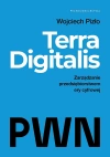 Terra Digitalis. Zarządzanie przedsiębiorstwem ery cyfrowej - zdjęcie