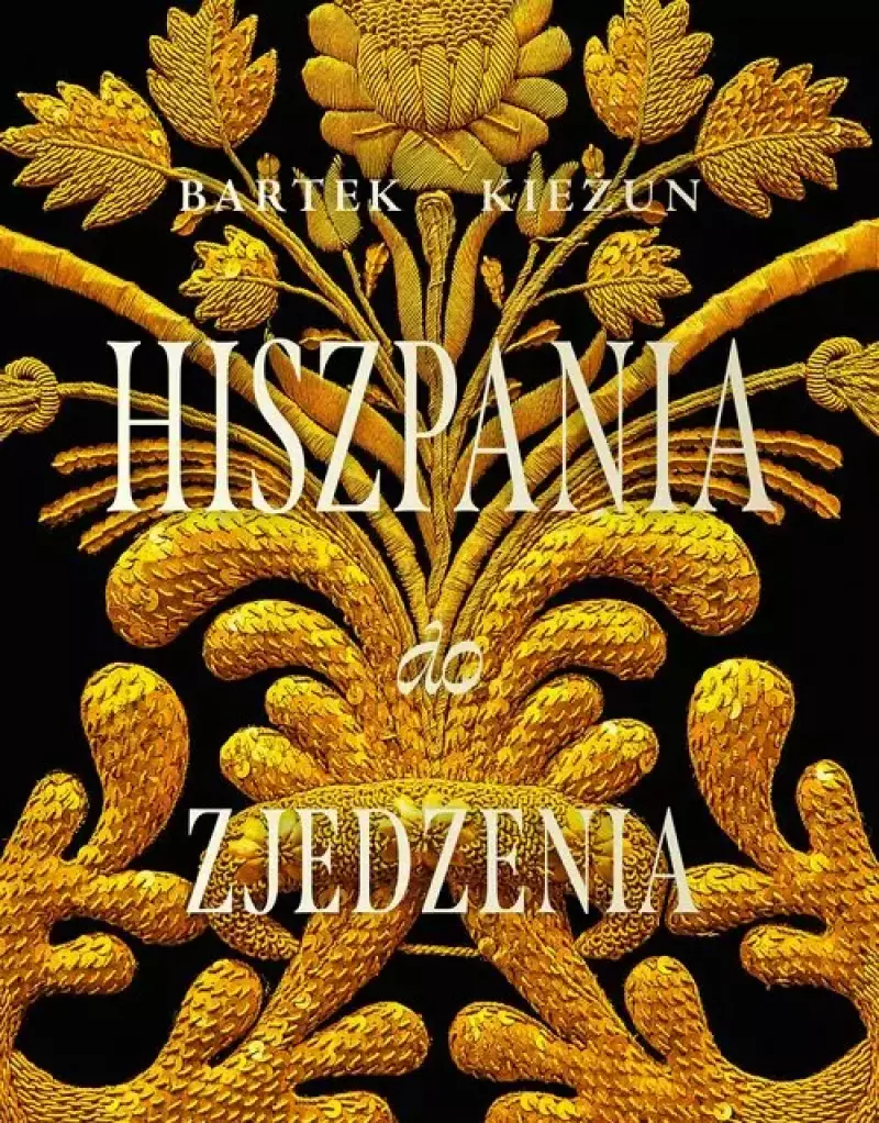 Hiszpania do zjedzenia Hiszpania do zjedzenia