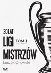 30 lat Ligi Mistrzów. Tom 1 - zdjęcie