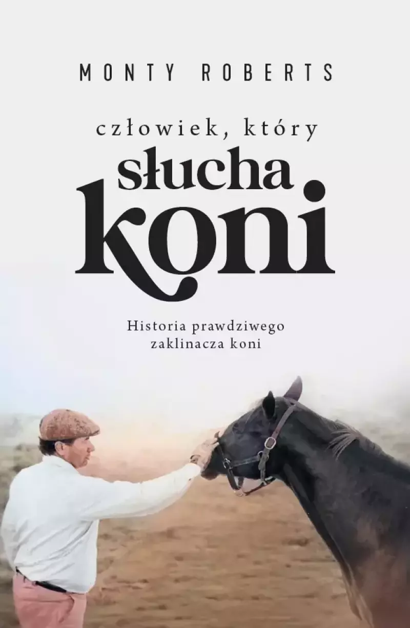 Człowiek, który słucha koni Człowiek, który słucha koni