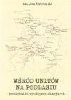 Wśród unitów na Podlasiu - zdjęcie
