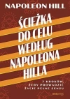 Ścieżka do celu według Napoleona Hilla. 7 kroków, żeby prowadzić życie pełne sensu - zdjęcie