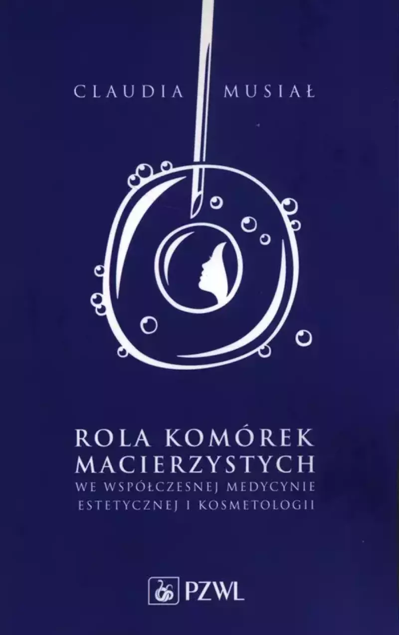Rola komórek macierzystych we współczesnej medycynie estetycznej i kosmetologii Rola komórek macierzystych we współczesnej medycynie estetycznej i kosmetologii