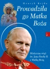 Prowadziła Go Matka Boża - zdjęcie