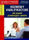 Rozmowy kwalifikacyjne. Jak wypaść przekonująco i pewnie - zdjęcie