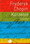 Fryderyk Chopin Korzenie - zdjęcie