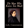 The Man Who Knew Too Much by G. K. Chesterton, Fiction, Mystery & Detective - zdjęcie