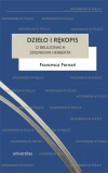 Dzieło i rękopis. O brulionach Zbigniewa Herberta - zdjęcie