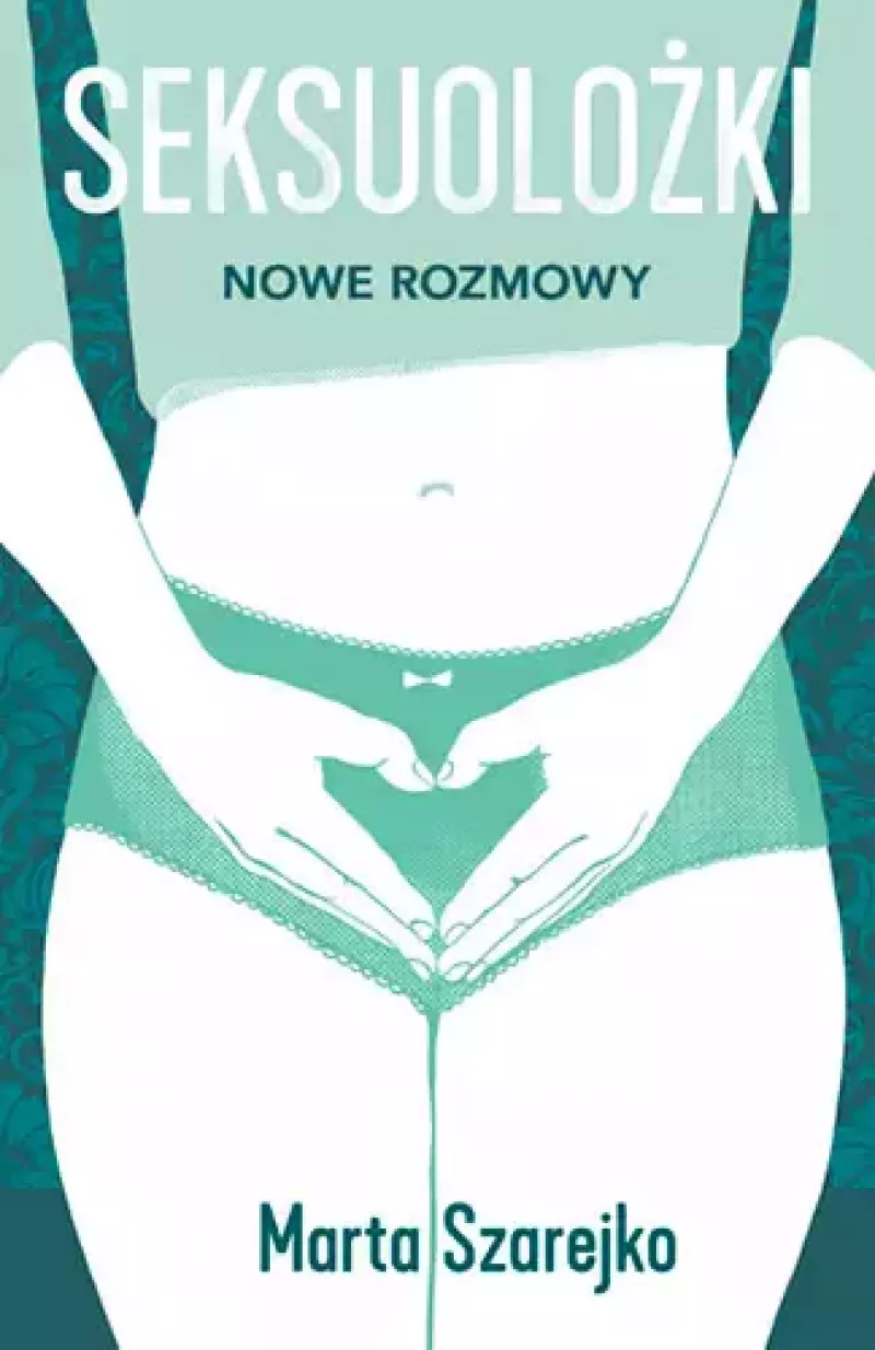 Seksuolożki. Nowe rozmowy Seksuolożki. Nowe rozmowy