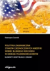 Polityka zagraniczna Stanów Zjednoczonych Ameryki wobec Bliskiego Wschodu w okresie pozimnowojennym - zdjęcie