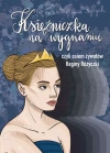 Księżniczka na wygnaniu czyli osiem żywotów Reginy Różyczki - zdjęcie