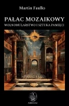 Pałac mozaikowy. Wolnomularstwo i sztuka pamięci - zdjęcie