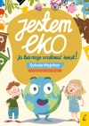 Jestem EKO. Ja też mogę uratować świat! - zdjęcie