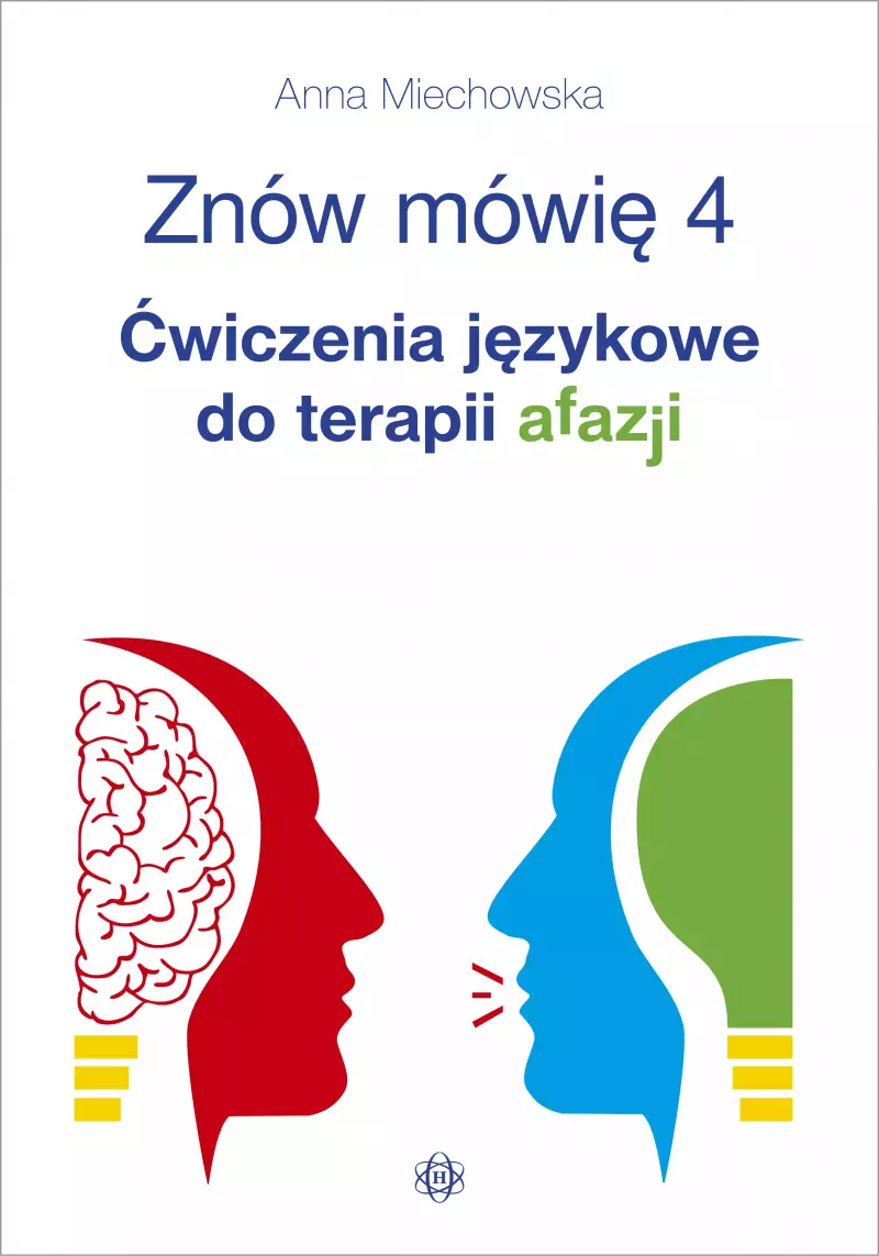 Znów mówię 4. Ćwiczenia językowe do terapii afazji Znów mówię 4. Ćwiczenia językowe do terapii afazji