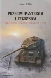 Przeciw panterom i tygrysom. Wspomnienia czołgistów walczących w T-34 - zdjęcie