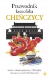 Przewodnik ksenofoba. Chińczycy w.2024 - zdjęcie