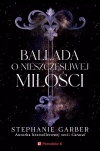 Baśń o złamanym sercu. Tom 2. Ballada o nieszczęśliwej miłości - zdjęcie