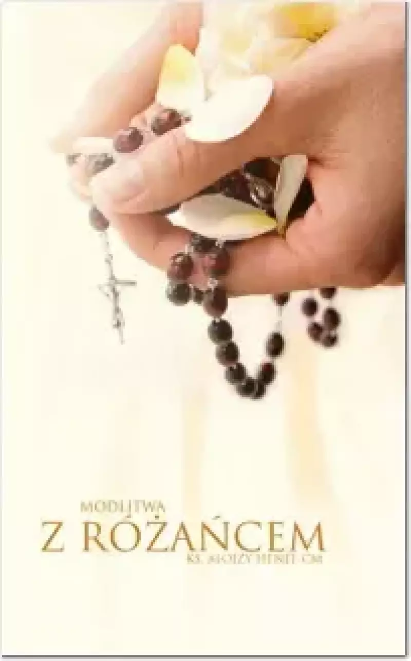 Modlitwa z różańcem Modlitwa z różańcem