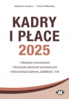 Kadry i płace 2025 - obowiązki pracodawców, rozliczanie świadczeń pracowniczych, dokumentacja kadrowa, podatkowa i ZUS - zdjęcie